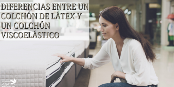 DIFERENCIAS ENTRE UN COLCHÓN DE LÁTEX Y UNO VISCOELÁSTICO