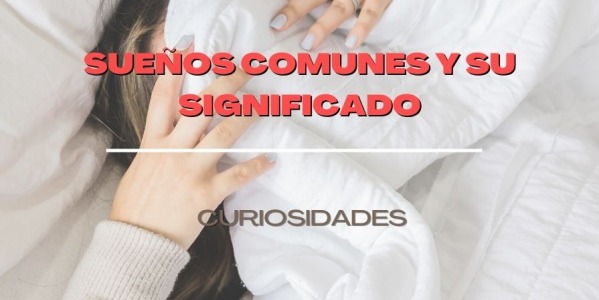 Sueños comunes y su significado