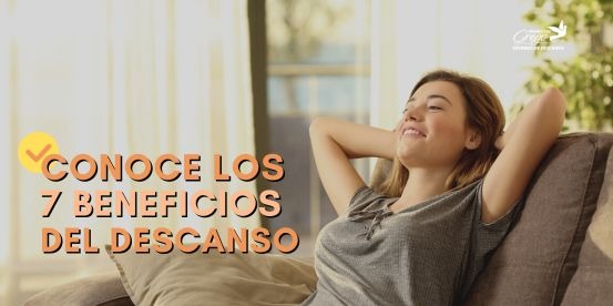 Conoce los 7 beneficios del descanso