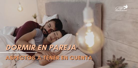 Dormir en Pareja: Aspectos a tener en cuenta